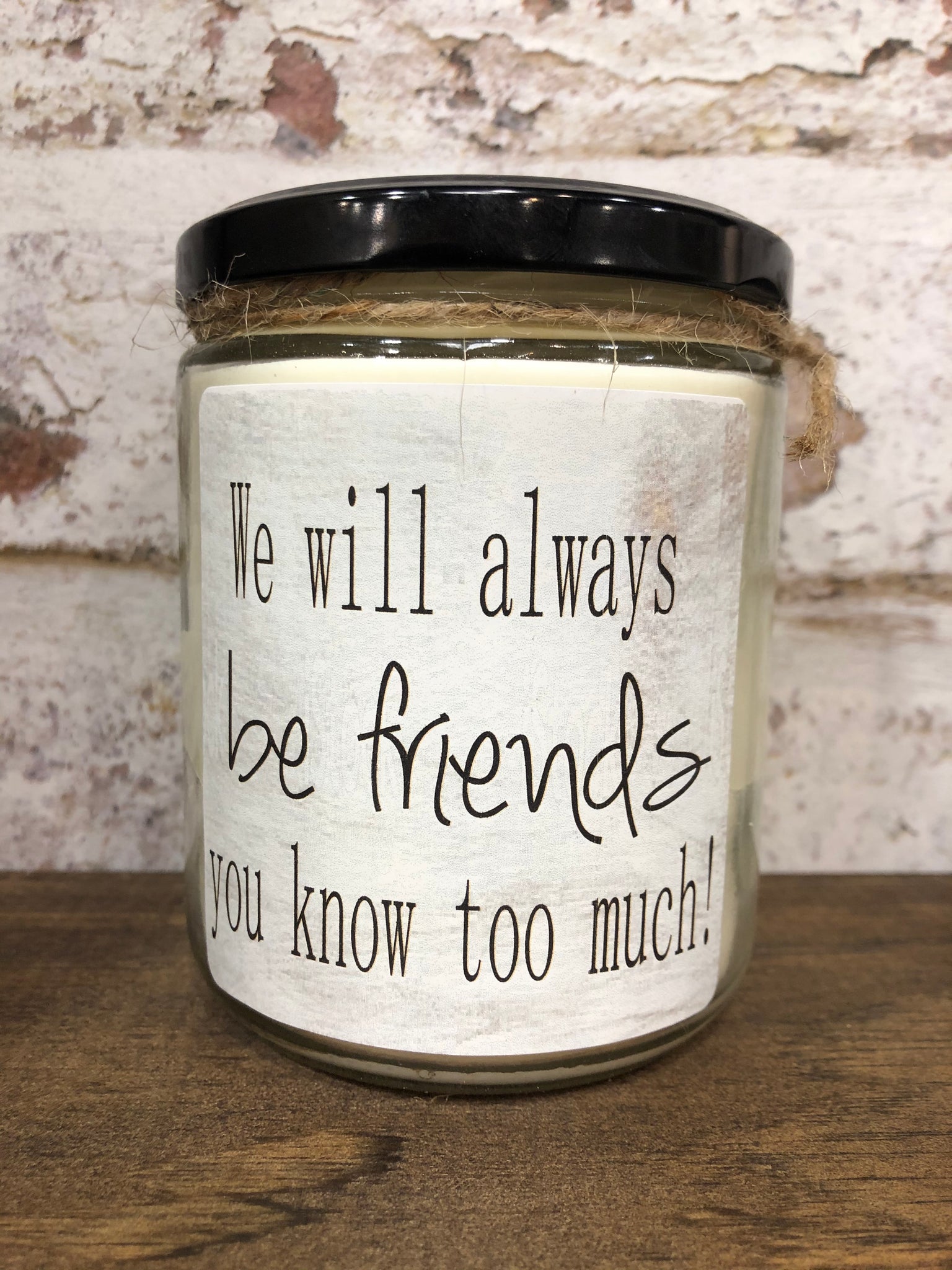 We will always be Friends Soy Jar